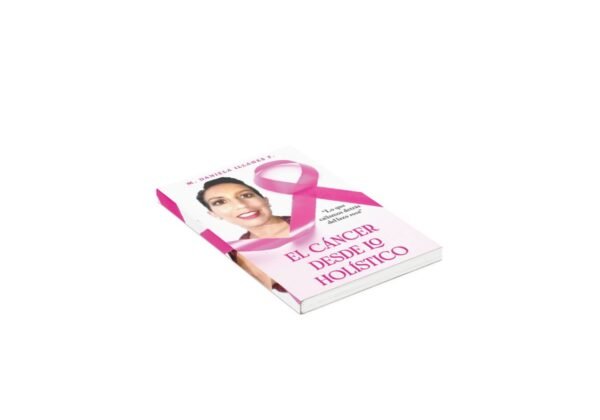 EL CANCER DESDE LO HOLISTICO - Imagen 2